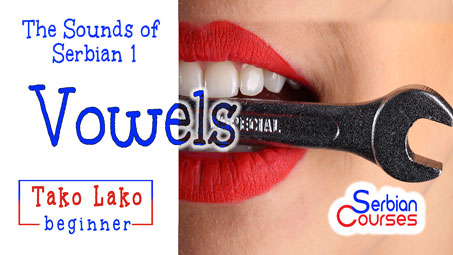 Vowels in Serbian: Phonetics and Pronunciation